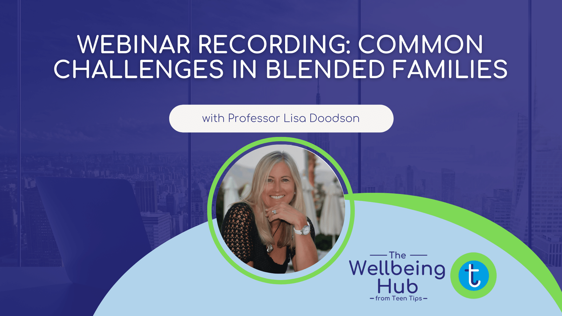 Webinar recording: Common challenges in blended families - Teentips ...